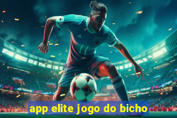 app elite jogo do bicho